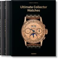 Ultimate Collector Watches Charlotte & Peter Fiell, Taschen