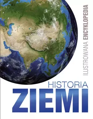 Ilustrowana encyklopedia. Historia Ziemi zdjęcie 1