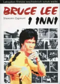 Bruce Lee i inni. Leksykon filmów wschodnich sztuk walki