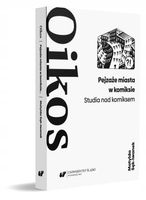 Pejzaże miasta w komiksie. Studia nad komiksem Matylda Sęk-Iwanek