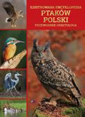 Encyklopedia Ptaków Polski. Przewodnik Ornitologa