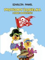 Przygody Żąbielka i inne opowieści Szarlota Pawel