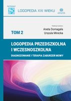 Logopedia przedszkolna i wczesnoszkolna Diagnozowanie i terapia zaburzeń m…