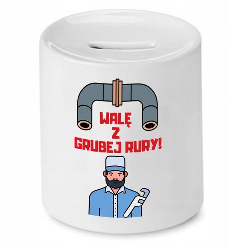 Skarbonka Dla Hydraulika Walę Z Grubej Rury Z Nadrukiem Ze Zdjęciem na Arena.pl