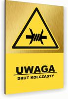 Tabliczka znak informacyjny 40x30 Złota UWAGA DRUT KOLCZASTY Nierdzewna