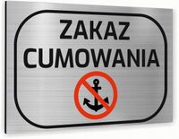 Tabliczka znak informacyjny 20x15 Srebrna ZAKAZ CUMOWNIA Aluminiowa