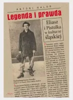 Legenda i prawda. Eliasz i Pistulka w kulturze...