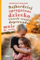 Najbardziej upragnione dziecko wszech czasów doprowadza mnie do szału