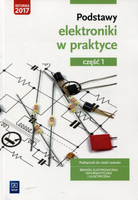 Podstawy elektroniki w praktyce Podręcznik do nauki zawodu Branża elektron…