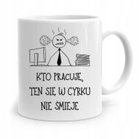 Dla Pracownika Robotnika Kubek W Cyrku Nie Śmieje Z Nadrukiem Ze Zdjęciem