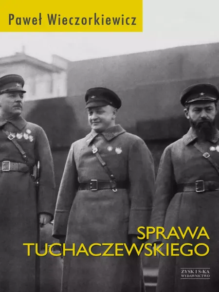 Sprawa Tuchaczewskiego zdjęcie 1