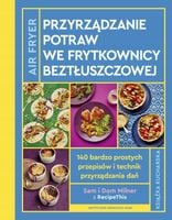 AirFryer Przyrządzanie potraw we frytkownicy beztłuszczowej Dom Milner