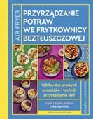 AirFryer Przyrządzanie potraw we frytkownicy beztłuszczowej Dom Milner