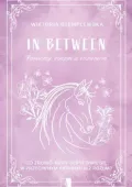 In Between. Pomiędzy sercem a rozumem