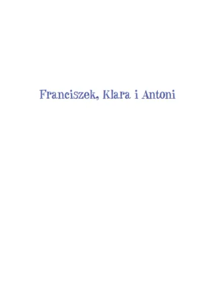 Franciszek, Klara i Antoni zdjęcie 3