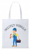 Dla Hydraulika Prezent Torba Eco Biała Shopper Z Nadrukiem Ze Zdjęciem