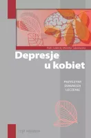 Depresje u kobiet. Przyczyny, diagnoza, leczenie