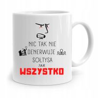 Dla Sołtysa Kubek Nic Tak Nie Denerwuje Prezent Z Nadrukiem Ze Zdjęciem