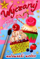 Wyczaruj Pyszne Babeczki. Malowanki Wodne