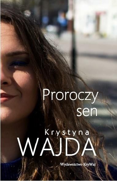 Proroczy sen Krystyna Wajda zdjęcie 1