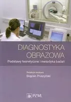 Diagnostyka Obrazowa. Podstawy Teoretyczne I Metodyka Badań