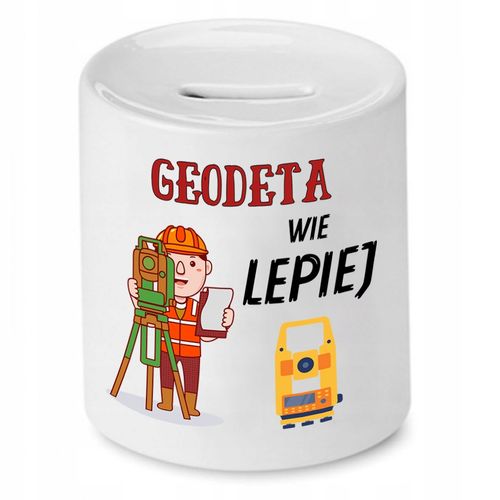 Skarbonka Dla Geodety Wie Lepiej Prezent Z Nadrukiem Ze Zdjęciem na Arena.pl