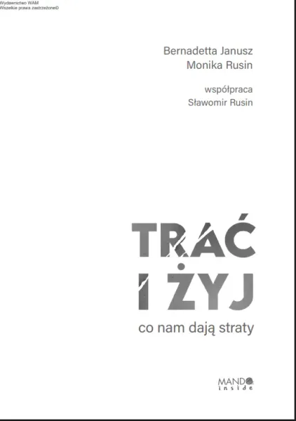 Trać i żyj. Co nam dają straty zdjęcie 2