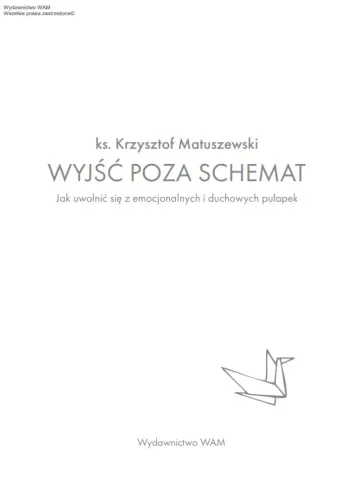 Wyjść poza schemat. Jak uwolnić się z emocjonalnych i duchowych pułapek na Arena.pl