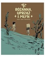Różanna, uprząż i młyn oraz inne historie