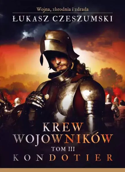 Krew wojowników. Tom 3. Kondotier zdjęcie 1