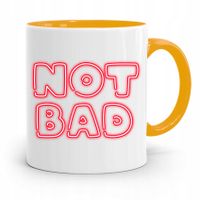 Kubek Żółty Śmieszny Zabawny Not Bad Prezent Z Nadrukiem Ze Zdjęciem