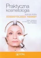 PRAKTYCZNA KOSMETOLOGIA KROK PO KROKU ANNA..
