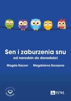 SEN I ZABURZENIA SNU OD NARODZIN DO DOROSŁOŚCI MAGDA..