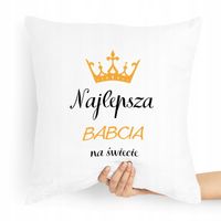 Poduszka Prezent Na Dzień Babci Najlepsza Babcia Z Nadrukiem Ze Zdjęciem