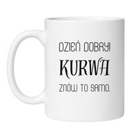 KUBEK "DZIEŃ DOBRY! KURWA ZNÓW TO SAMO"