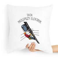 Poduszka Prezent Dla Taty Tata Najlepszy Elektryk Z Nadrukiem Ze Zdjęciem