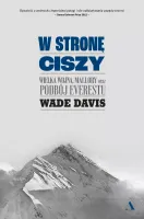 W Stronę Ciszy. Wielka Wojna, Mallory Oraz Podbój Everestu