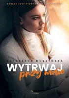 Wytrwaj Przy Mnie