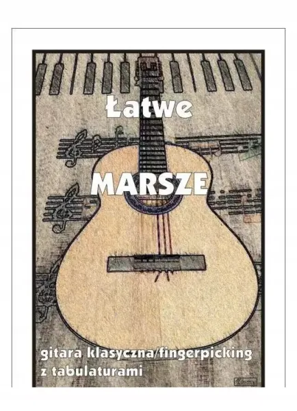 Łatwe Marsze - gitara klasyczna zdjęcie 1
