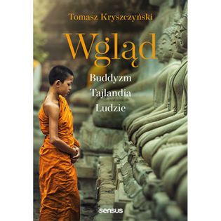 Wgląd. Buddyzm, Tajlandia, ludzie wyd. 3 Tomasz Kryszczyński