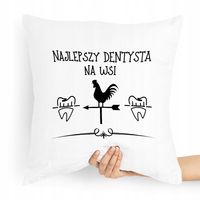 Poduszka Prezent Dla Najlepszego Dentysty Na Wsi Z Nadrukiem Ze Zdjęciem