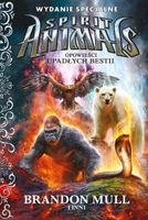 Opowieści upadłych bestii Spirit Animals Upadek Bestii wydanie specialne