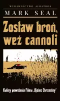Zostaw broń, weź cannoli. Kulisy powstania filmu "Ojciec Chrzestny"