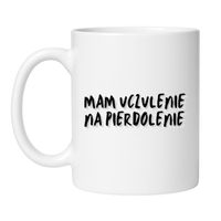 KUBEK "MAM UCZULENIE NA PIERDOLENIE" Wzór - Klasyczny Biały 330 ml