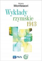 WYKŁADY RZYMSKIE 1913 MARIA MONTESSORI