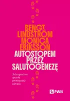 Autostopem Przez Salutogenezę. Salutogeniczne Sposoby Promowania Zdrowia