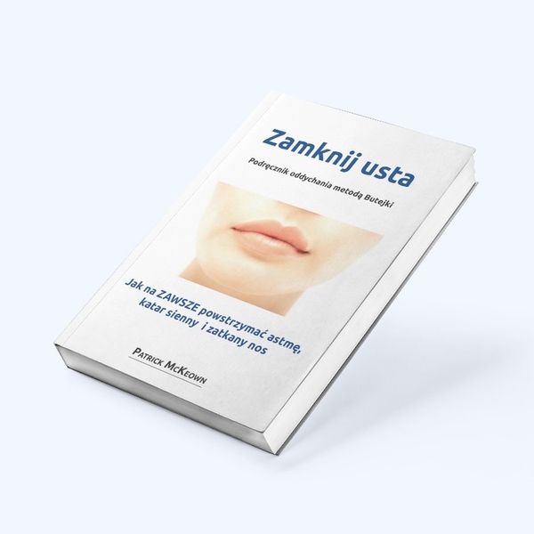 Zamknij usta Patrick McKeown książka metoda Butejki Butejko CHRAPANIE ASTMA zdjęcie 3