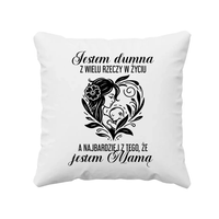 Jestem dumna z wielu rzeczy - jestem mamą - poduszka prezent na Dzień Matki
