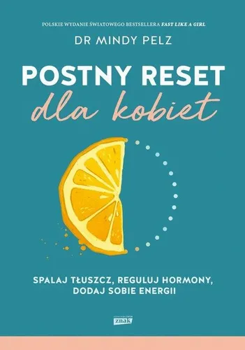 Postny reset dla kobiet. Spalaj tłuszcz, reguluj hormony, dodaj sobie energ na Arena.pl