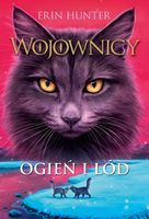 Ogień i lód, Wojownicy, Tom II, Erin Hunter